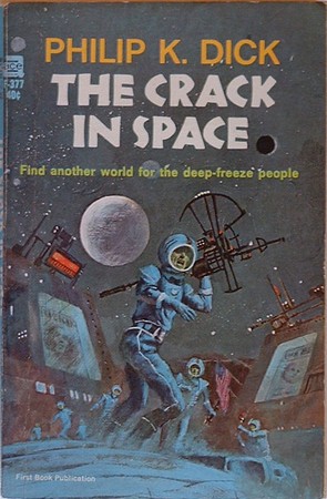 Світова тріщина   «Тріщина в космосі», Філіп Дік (1967)